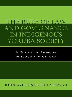 cover image of The Rule of Law and Governance in Indigenous Yoruba Society